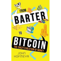 From Barter to Bitcoin - The Crazy Evolution of Money