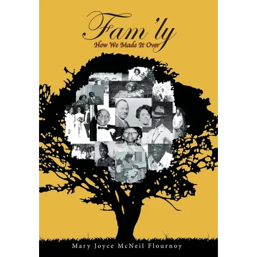 Fam'ly: How We Made It Over