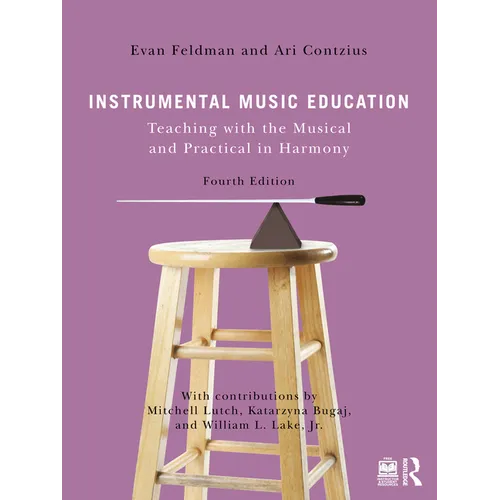 Instrumental Music Education: Teaching with the Musical and Practical in Harmony