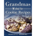 Grandmas Wished-for Cookie Recipes