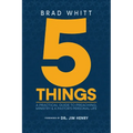5 Things: A Practical Guide to Preaching, Ministry & A Pastor's Personal Life