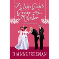 A Lady's Guide to Gossip and Murder