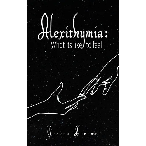 Alexithymia: What it's like to Feel