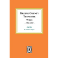Greene County, Tennessee Wills, 1783-1890.