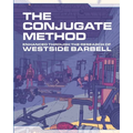 The Conjugate Method: Enhanced Through the Research of Westside Barbell