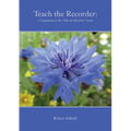 Teach the Recorder: A Companion to the 'Play the Recorder' Series