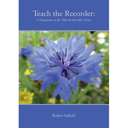Teach the Recorder: A Companion to the 'Play the Recorder' Series