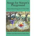 Songs for Nature's Playground: Forest School Songs for 3-7 Year Olds