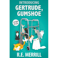 Introducing Gertrude, Gumshoe