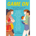 Game on: 15 Stories of Wins, Losses, and Everything in Between