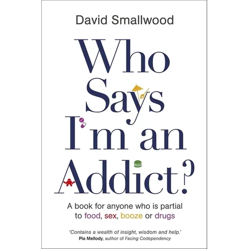 Who Says I'm an Addict