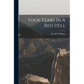 Four Years In A Red Hell