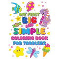 My First Big and Simple Coloring Book for Toddlers
