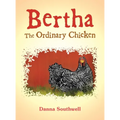 Bertha The Ordinary Chicken