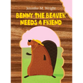 Benny The Beaver Needs A Friend