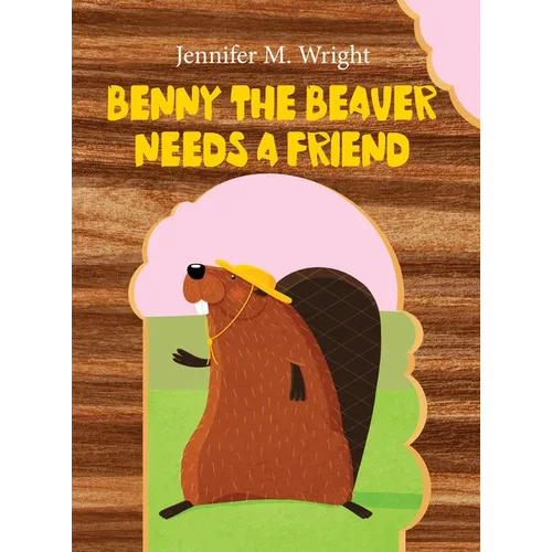 Benny The Beaver Needs A Friend