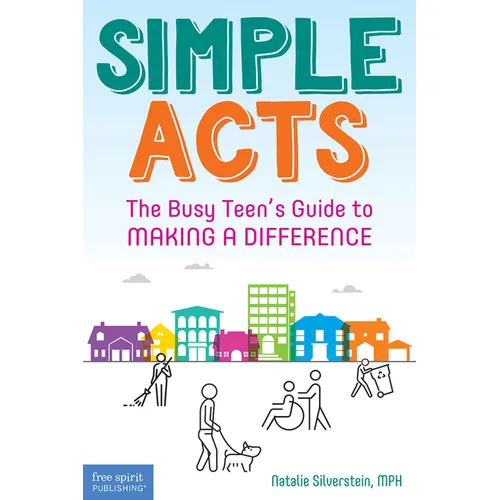 Simple Acts: The Busy Teen's Guide to Making a Difference