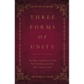Three Forms of Unity: The Belgic Confession of Faith, The Heidelberg Catechism, The Canons of Dort