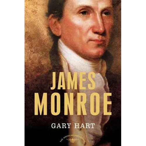 James Monroe: The American Presidents Series: The 5th President, 1817-1825