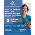 Guía de Estudio para CNA: Edición Bilingüe (Inglés y Español), CNA Study Guide 2025-2026, 2 Full-Length Practice Tests [Bilingual Edition]