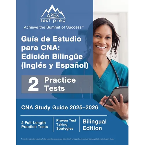 Guía de Estudio para CNA: Edición Bilingüe (Inglés y Español), CNA Study Guide 2025-2026, 2 Full-Length Practice Tests [Bilingual Edition]