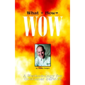 What + How = Wow