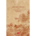 Other Men's Flower-New