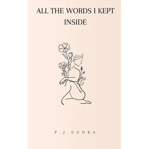 All the Words I Kept Inside