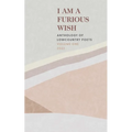 I Am a Furious Wish: Anthology of Lowcountry Poets, Volume 1