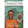 Awakened Faith: How a Grandmother's Wisdom Made All the Difference