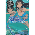 Is It Wrong to Try to Pick Up Girls in a Dungeon? on the Side: Sword Oratoria, Vol. 6 (Light Novel): Volume 6