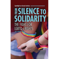 From Silence to Solidarity: The Fight for LGBTQ+ Rights
