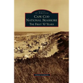 Cape Cod National Seashore: The First 50 Years