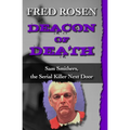 Deacon of Death: Sam Smithers, the Serial Killer Next Door
