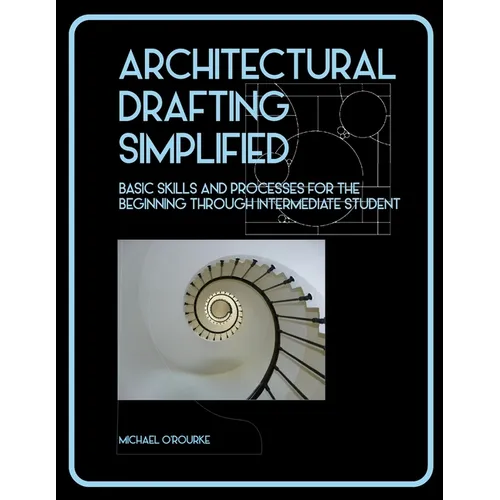 Architectural Drafting Simplified