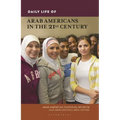 Daily Life of Arab Americans in the 21st Century