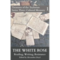 The White Rose: Reading, Writing, Resistance