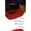 The Summer We Got Free