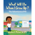 What Will I Be When I Grow Up?