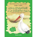 Como Engañar a la Cigüeña Ñiki?
