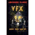 Vfx: How They Do It