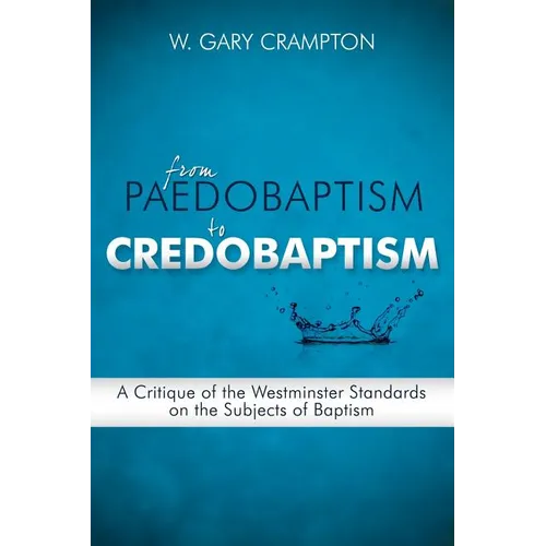 From Paedobaptism to Credobaptism
