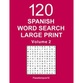 Spanish Word Search Large Print: 120 Puzzles - Volume 2
