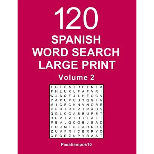 Spanish Word Search Large Print: 120 Puzzles - Volume 2