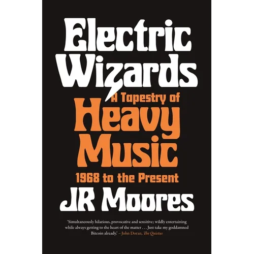 Electric Wizards: A Tapestry of Heavy Music, 1968 to the Present
