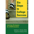 Six Steps to College Success: Learning Strategies for STEM Students
