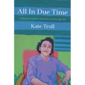All In Due Time: A Memoir of Siblings, Genealogy, Secrets and Love
