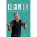 Excuse Me, Sir! Memoir of a Butch