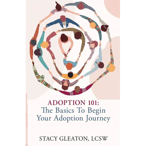 Adoption 101: The Basics to Begin Your Adoption Journey