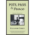 Pots, Pans & Peace--The Legacy of Margaret Corey